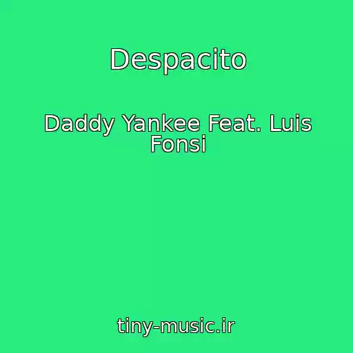 کاور آهنگ Despacito از Daddy Yankee Feat. Luis Fonsi