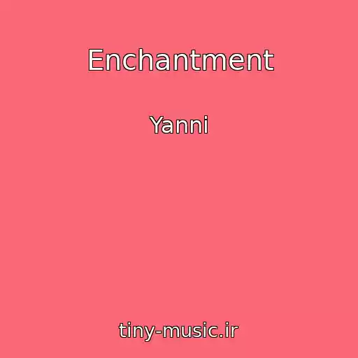 کاور آهنگ Enchantment از Yanni