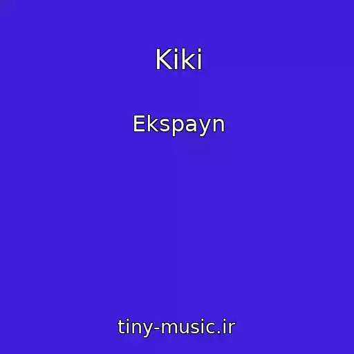 کاور آهنگ Kiki از Ekspayn
