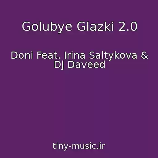 کاور آهنگ Golubye Glazki 2.0 از Doni Feat. Irina Saltykova & Dj Daveed