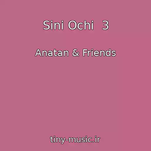 کاور آهنگ Sinі Ochі  3 از Anatan & Friends