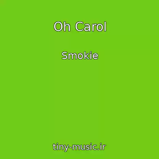 کاور آهنگ Oh Carol از Smokie