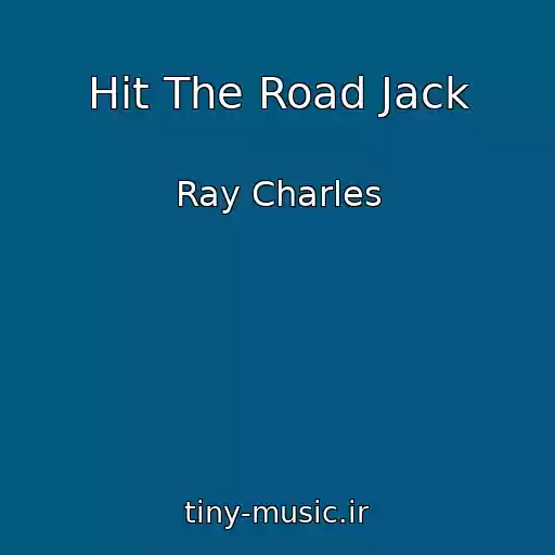 کاور آهنگ Hit The Road Jack از Ray Charles