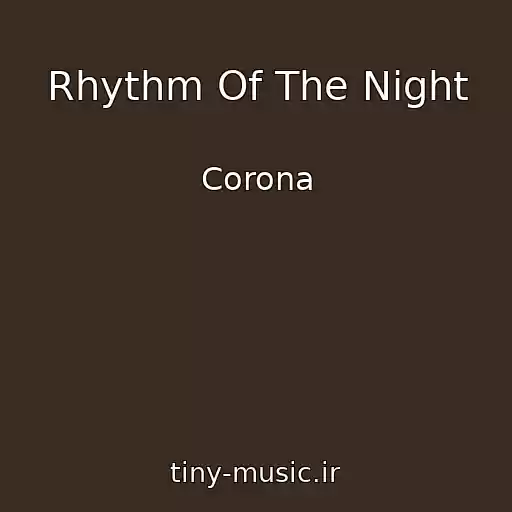 کاور آهنگ Rhythm Of The Night از Corona