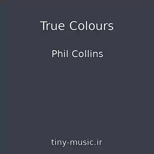 کاور آهنگ True Colours از Phil Collins