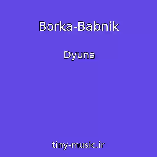 کاور آهنگ Borka-Babnik از Dyuna