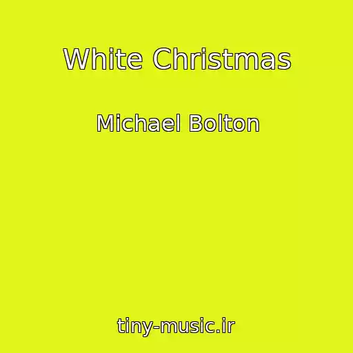 کاور آهنگ White Christmas از Michael Bolton