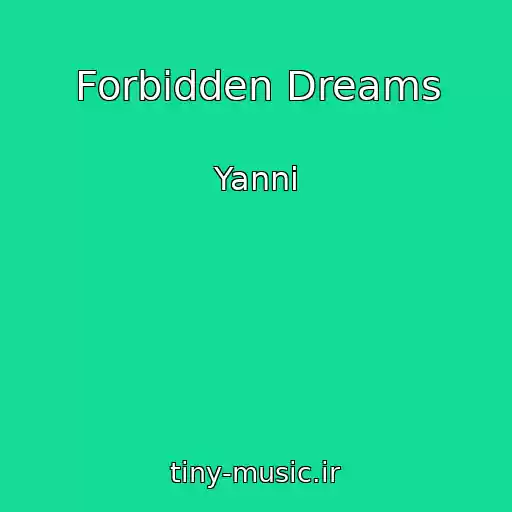 کاور آهنگ Forbidden Dreams از Yanni