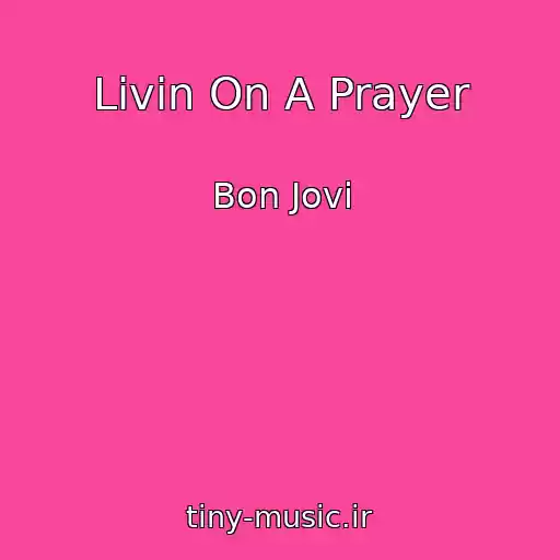 کاور آهنگ Livin On A Prayer از Bon Jovi