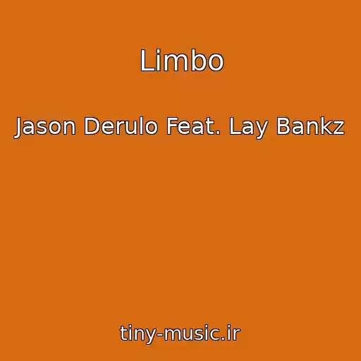 کاور آهنگ Limbo از Jason Derulo Feat. Lay Bankz