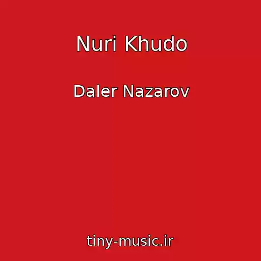 کاور آهنگ Nuri Khudo از Daler Nazarov