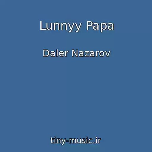 کاور آهنگ Lunnyy Papa از Daler Nazarov