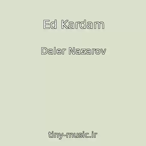 کاور آهنگ Ed Kardam از Daler Nazarov