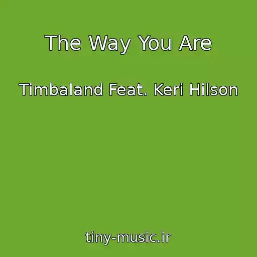 کاور آهنگ The Way You Are از Timbaland Feat. Keri Hilson