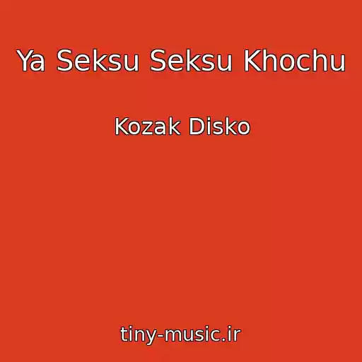 کاور آهنگ Ya Seksu Seksu Khochu از Kozak Disko
