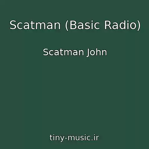 کاور آهنگ Scatman (Basic Radio) از Scatman John