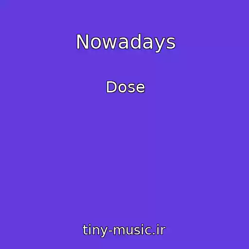 کاور آهنگ Nowadays از Dose