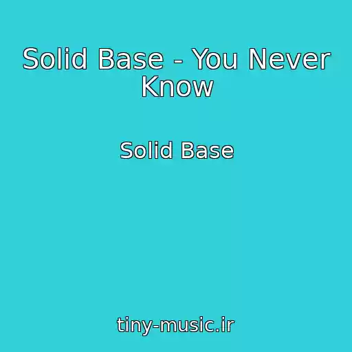 کاور آهنگ Solid Base - You Never Know از Solid Base