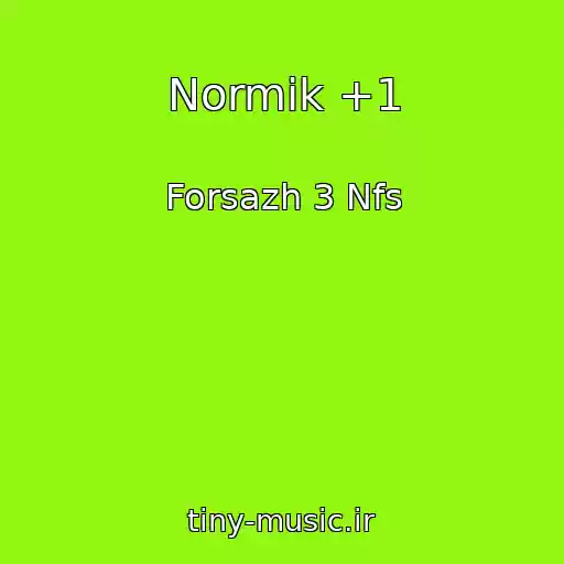 کاور آهنگ Normik +1 از Forsazh 3 Nfs