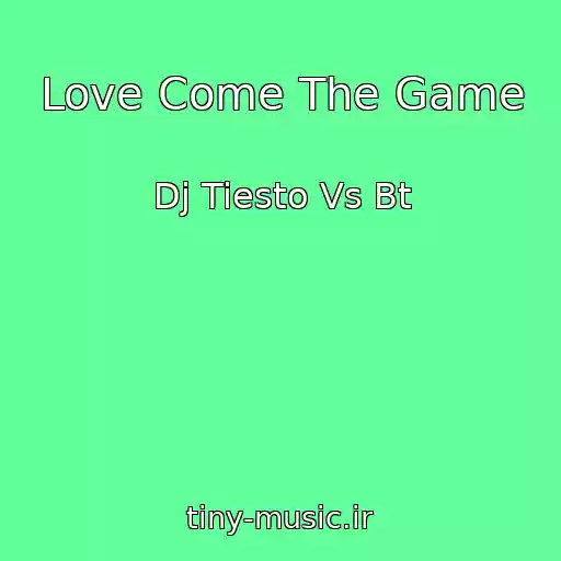 کاور آهنگ Love Come The Game از Dj Tiesto Vs Bt