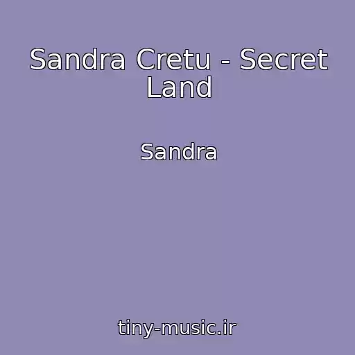 کاور آهنگ Sandra Cretu - Secret Land از Sandra