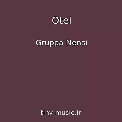کاور آهنگ Otel از Gruppa Nensi