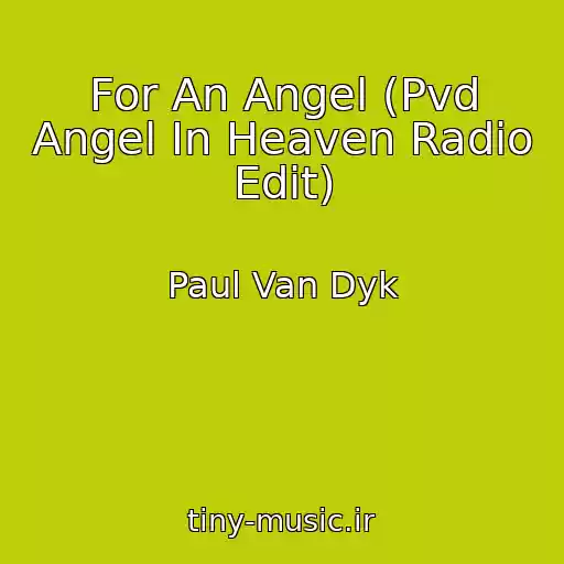 کاور آهنگ For An Angel (Pvd Angel In Heaven Radio Edit) از Paul Van Dyk