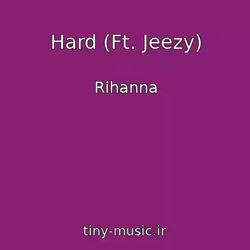 کاور آهنگ Hard (Ft. Jeezy) از Rihanna