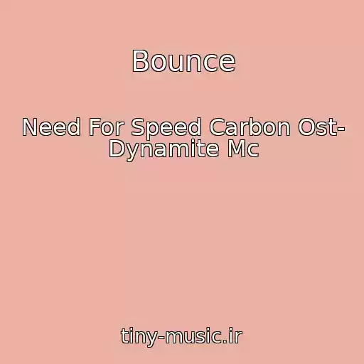 کاور آهنگ Bounce از Need For Speed Carbon Ost- Dynamite Mc