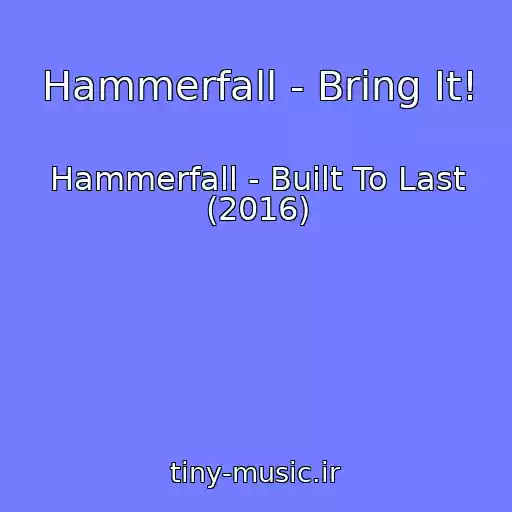 کاور آهنگ Hammerfall - Bring It! از Hammerfall - Built To Last (2016)