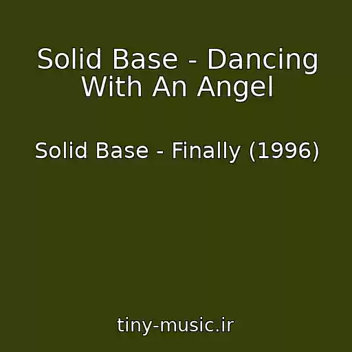 کاور آهنگ Solid Base - Dancing With An Angel از Solid Base - Finally (1996)