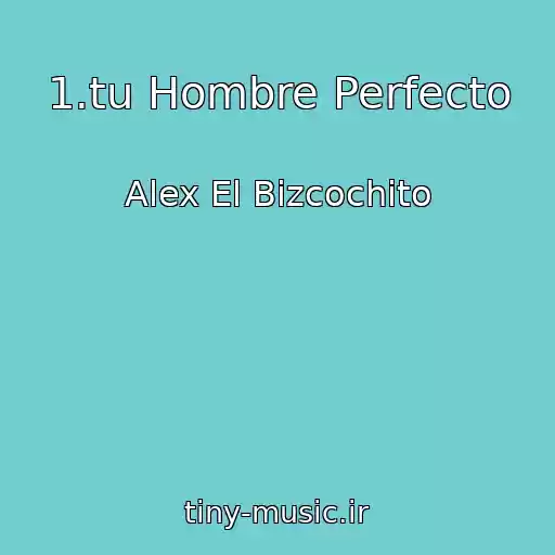 کاور آهنگ 1.tu Hombre Perfecto از Alex El Bizcochito