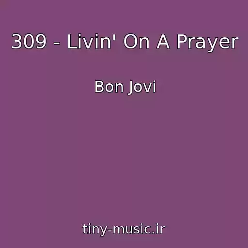 کاور آهنگ 309 - Livin' On A Prayer از Bon Jovi