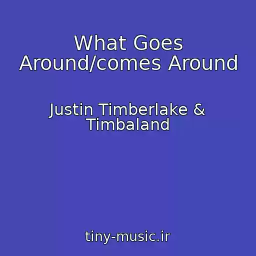 کاور آهنگ What Goes Around/comes Around از Justin Timberlake & Timbaland