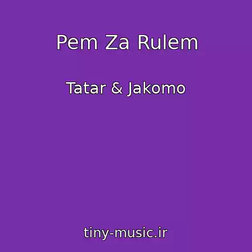 کاور آهنگ Pem Za Rulem از Tatar & Jakomo