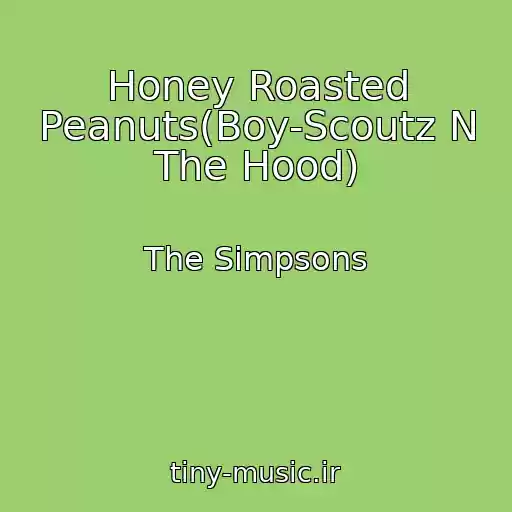 کاور آهنگ Honey Roasted Peanuts(Boy-Scoutz N The Hood) از The Simpsons