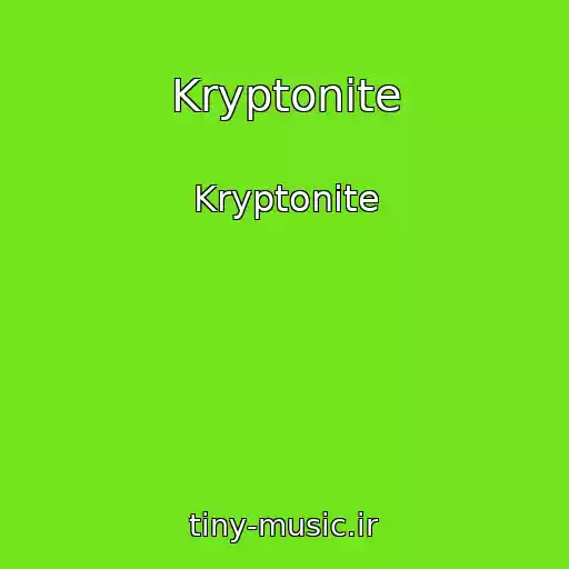 کاور آهنگ Kryptonite از Kryptonite
