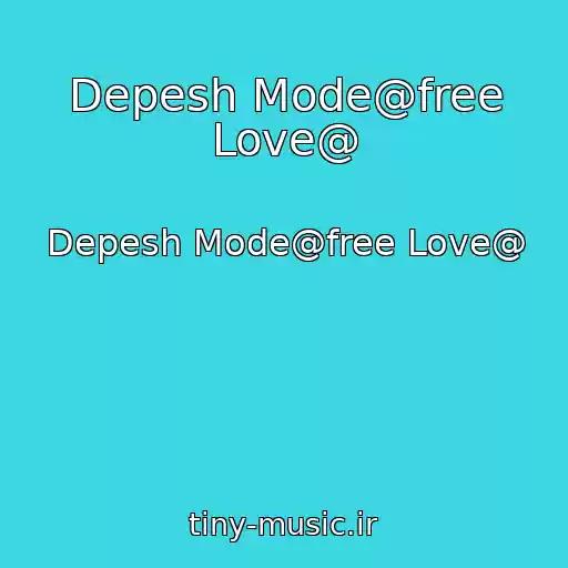 کاور آهنگ Depesh Mode@free Love@ از Depesh Mode@free Love@