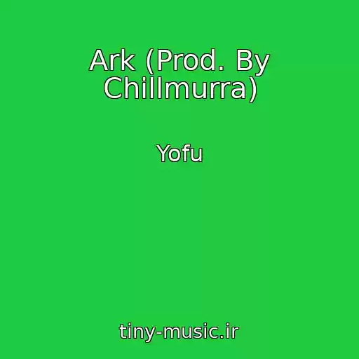 کاور آهنگ Ark (Prod. By Chillmurra) از Yofu