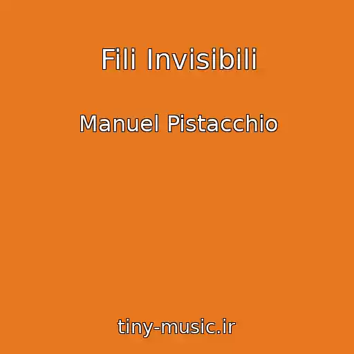 کاور آهنگ Fili Invisibili از Manuel Pistacchio