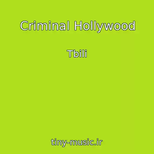 کاور آهنگ Criminal Hollywood از Tbili