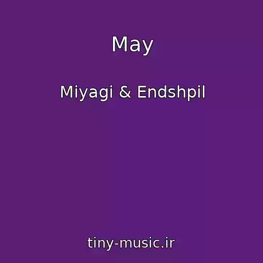 کاور آهنگ May از Miyagi & Endshpil