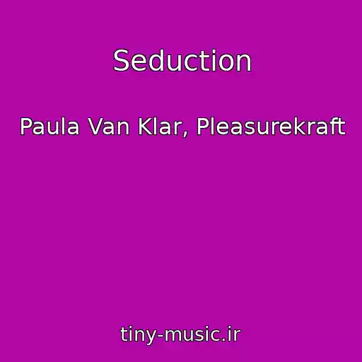 کاور آهنگ Seduction از Paula Van Klar, Pleasurekraft