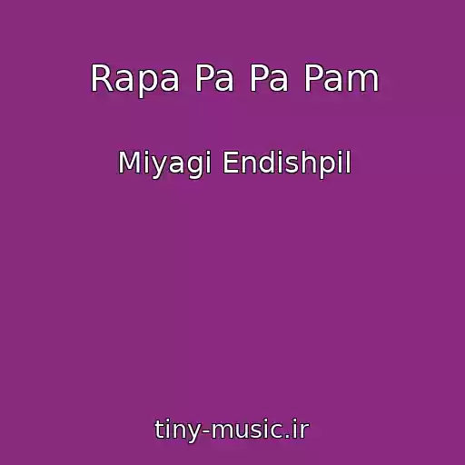 کاور آهنگ Rapa Pa Pa Pam از Miyagi Endishpil