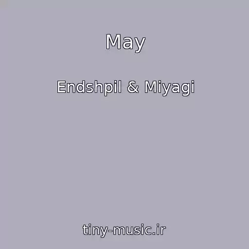 کاور آهنگ May از Endshpil & Miyagi