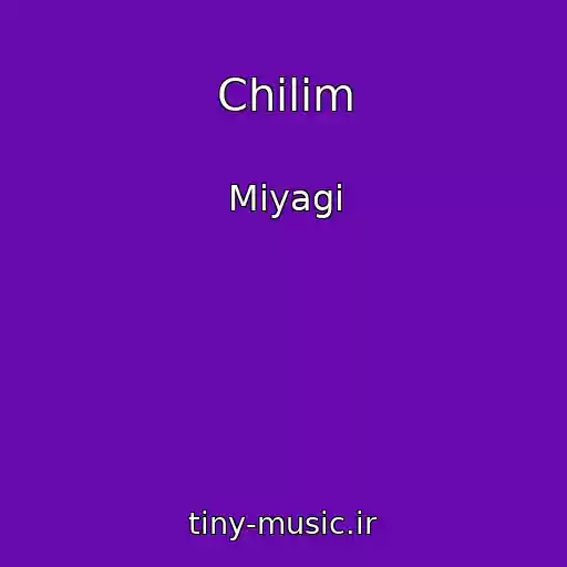کاور آهنگ Chilim از Miyagi