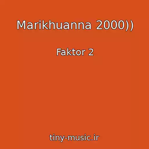 کاور آهنگ Marikhuanna 2000)) از Faktor 2