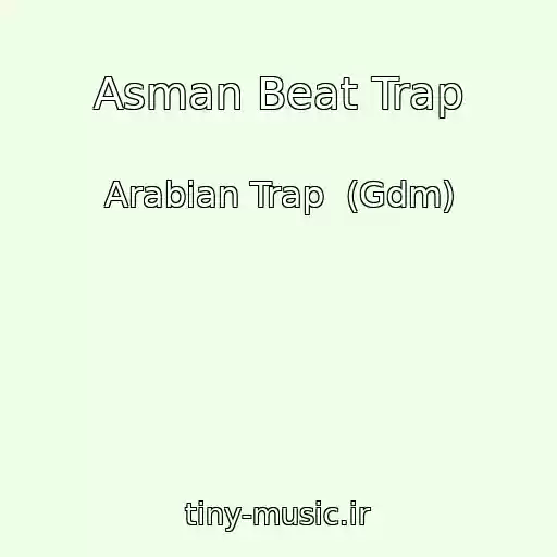 کاور آهنگ Asman Beat Trap از Arabian Trap  (Gdm)