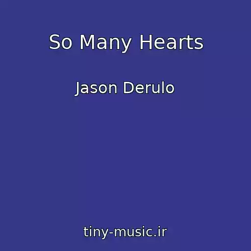 کاور آهنگ So Many Hearts از Jason Derulo