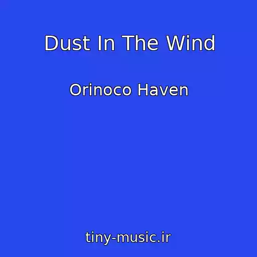 کاور آهنگ Dust In The Wind از Orinoco Haven